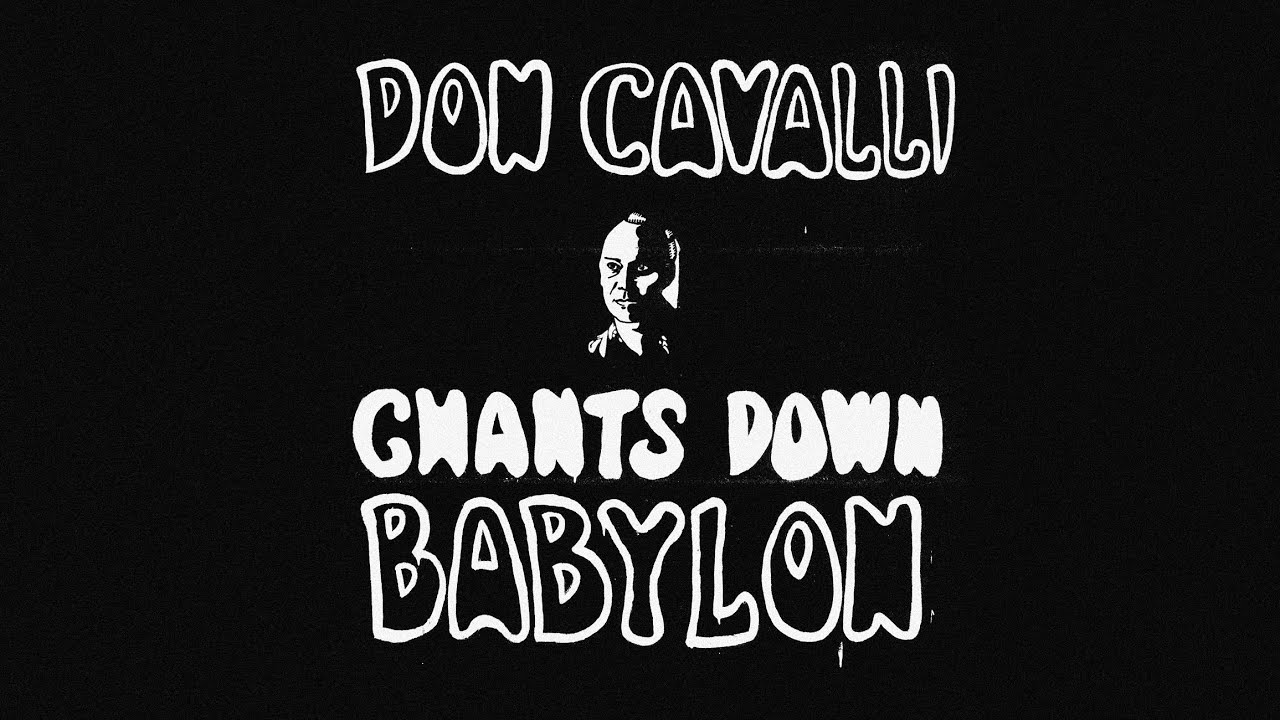 Don Cavalli - Chants Down Babylon (Full Album)