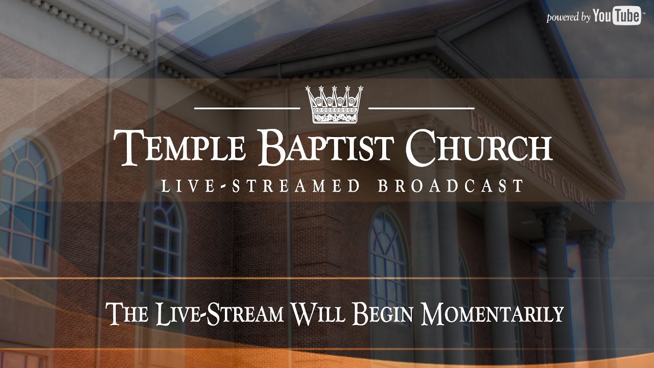 Wednesday Evening Meeting of the Temple Baptist Church • October 2, 2024