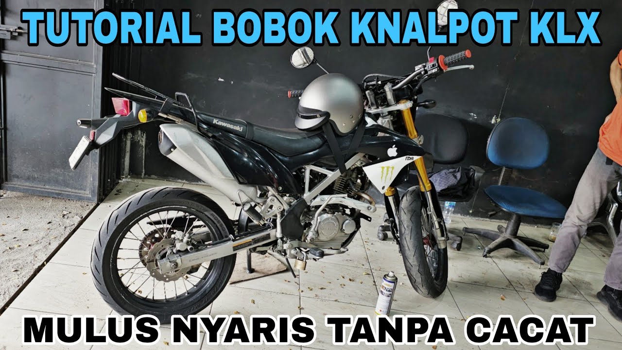 CARA BOBOK KNALPOT KLX AGAR SUARANYA BAGUS DAN ENAK DI TELINGA TIDAK BISING DAN PENGANG KUPING