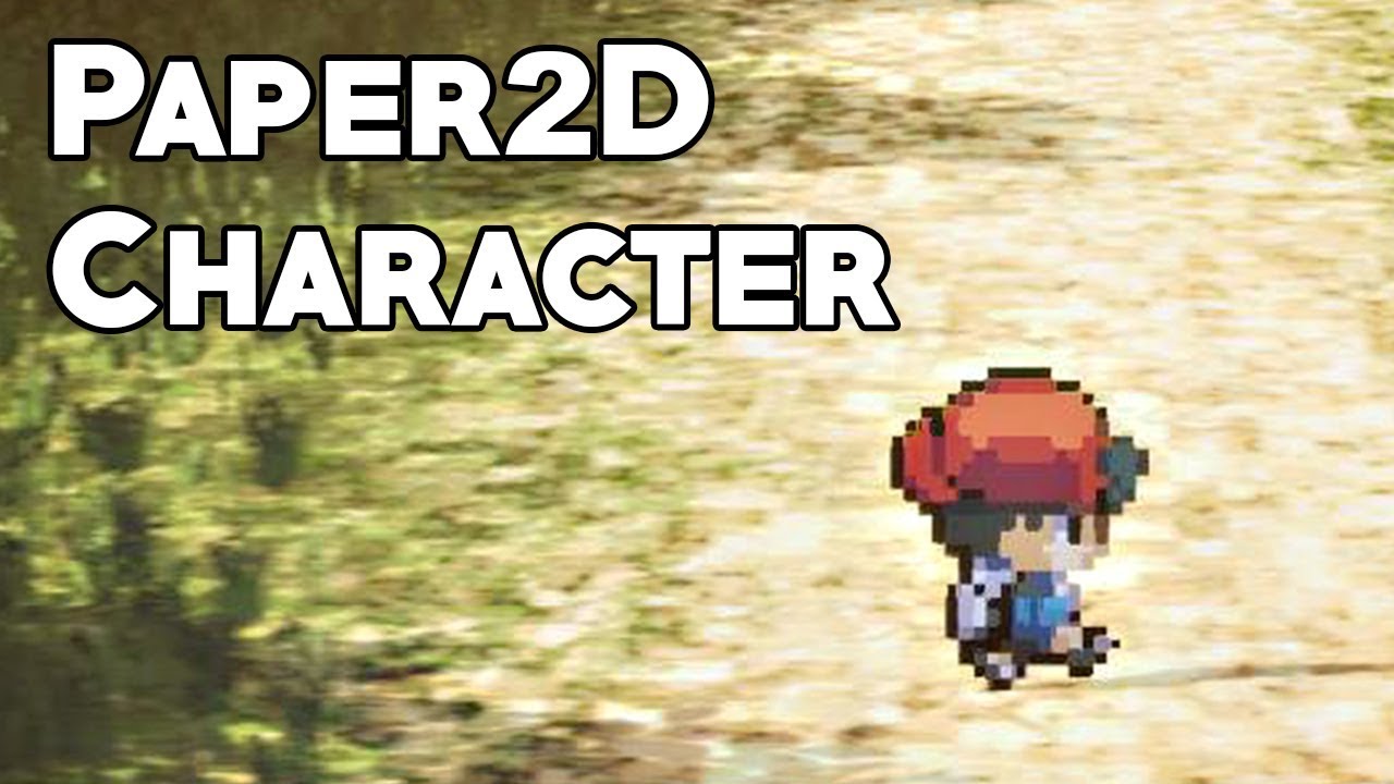 UE4 Tutorial: Paper2D Character (2.5D Top-Down RPG)