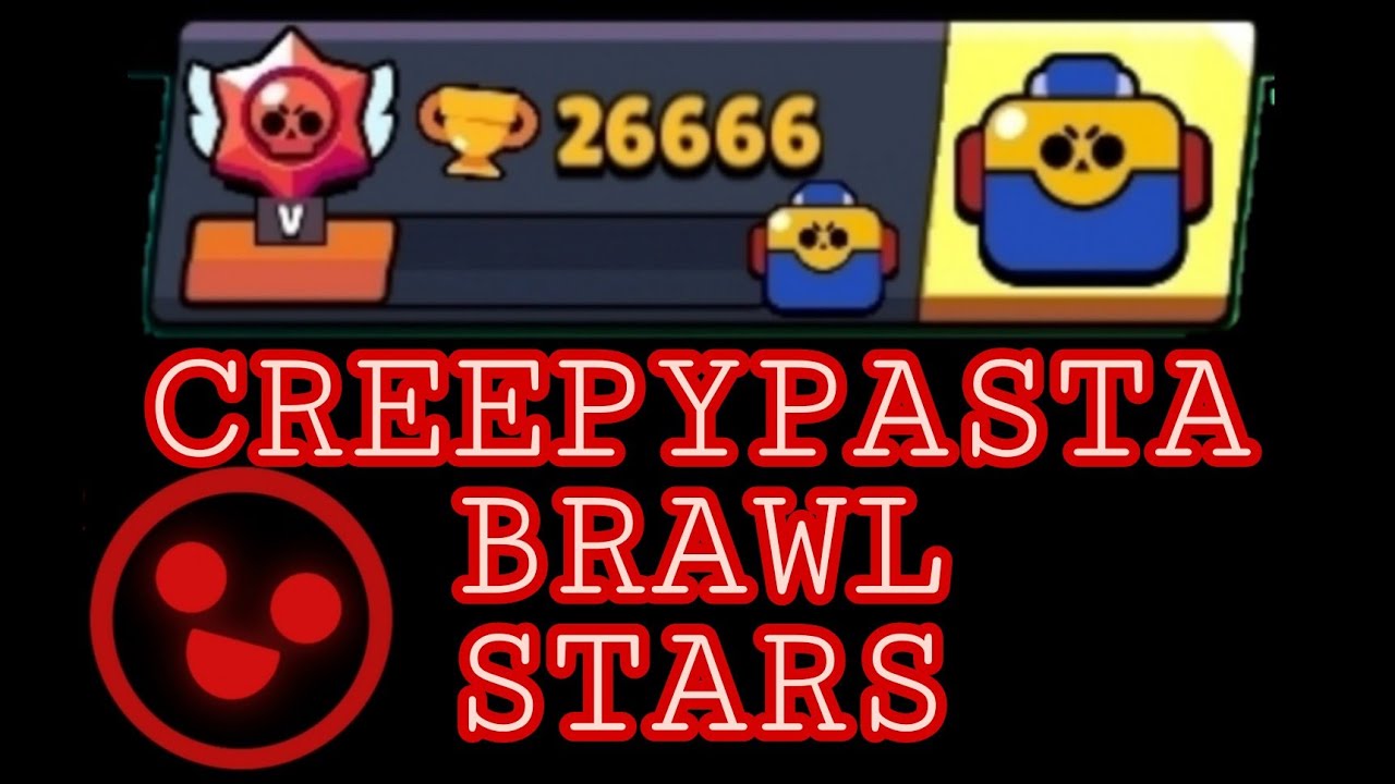 La Creepypasta de Brawl Stars: 