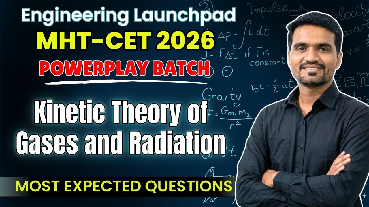 KINETIC THEORY OF GASES & RADIATION |🔥MHT-CET 2026 Physics | Day 16 | Powerplay Batch | AVINASH SIR