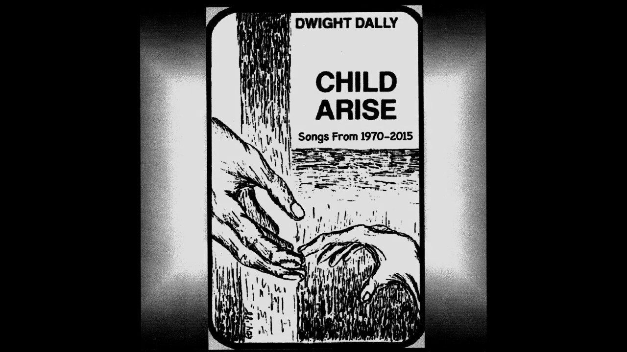 Child Arise   Dwight Dally &copy;2017