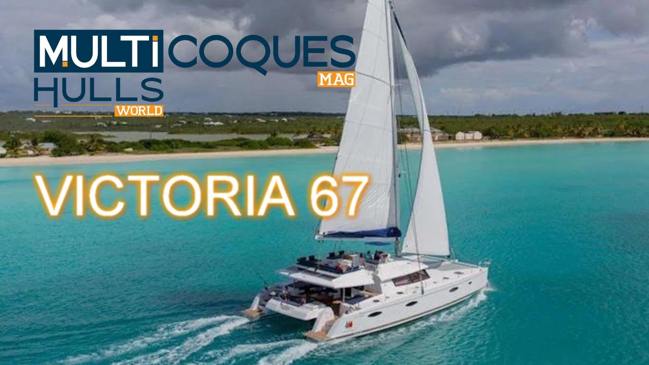 Victoria 67 - Fountaine Pajot Catamaran - Boat review teaser - Multihulls World - Multicoques Mag