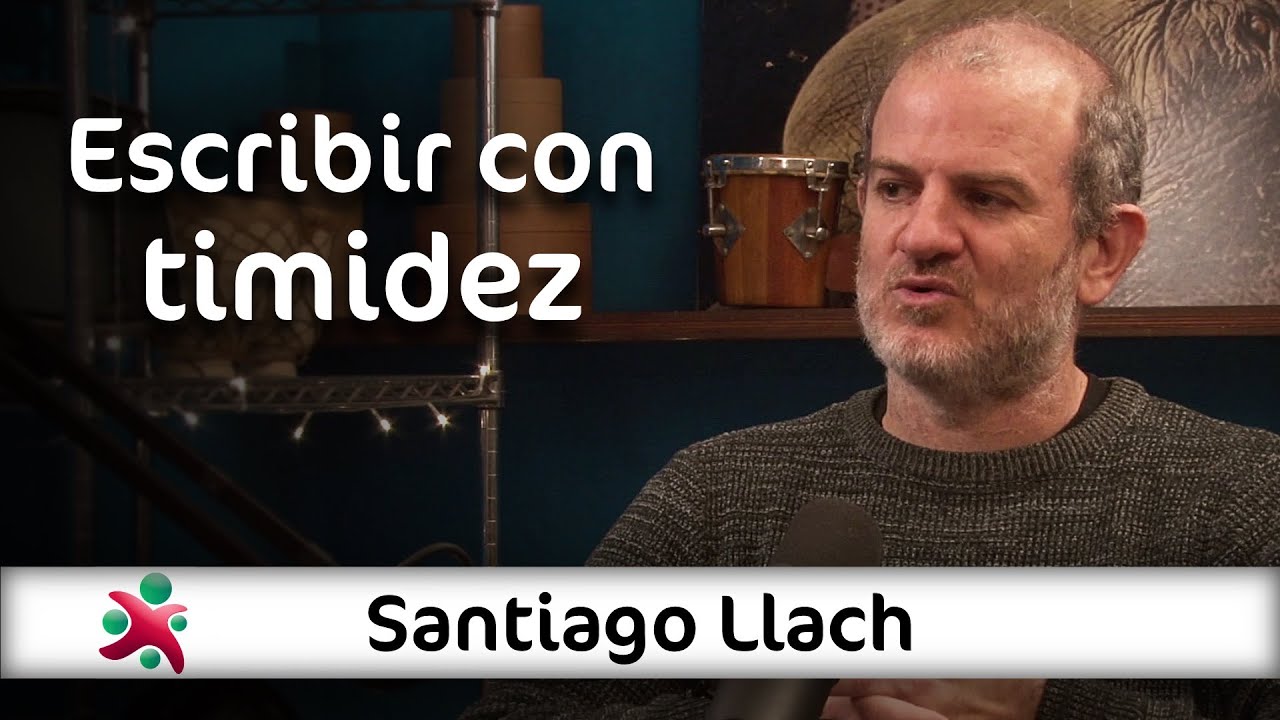 Escribir con timidez | Santiago Llach en Aprender de Grandes