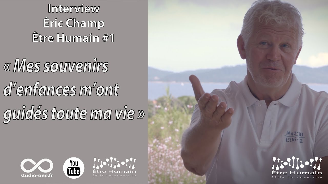 Interview Éric CHAMP Être Humain # 1