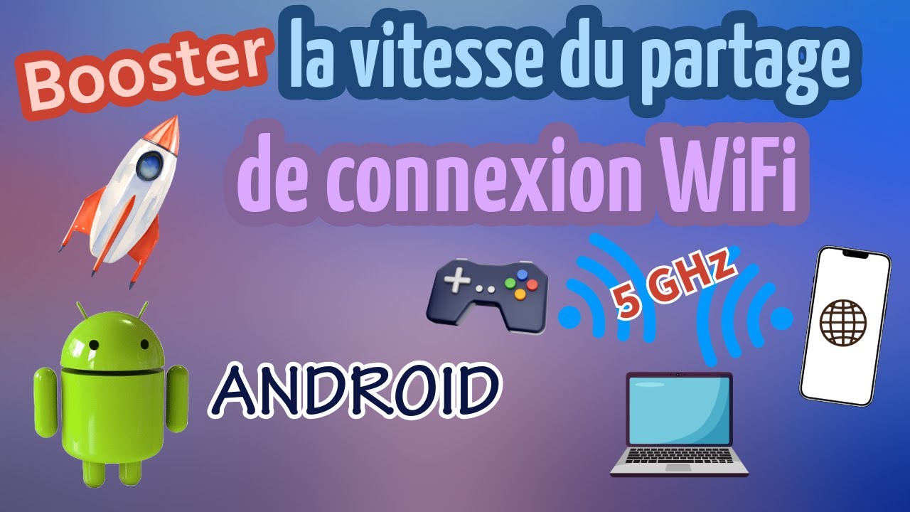 Booster la vitesse du partage de connexion WiFi