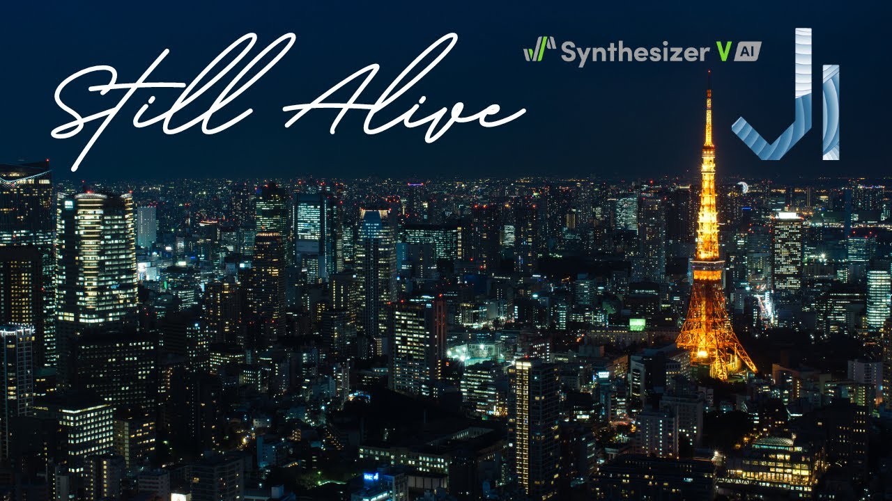 【Synthesizer V Jin】Still Alive【Original】