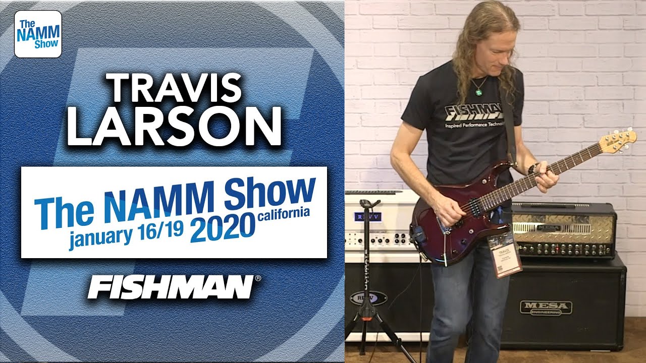 Travis Larson - live at The NAMM Show 2020 - Fishman TriplePlay Connect