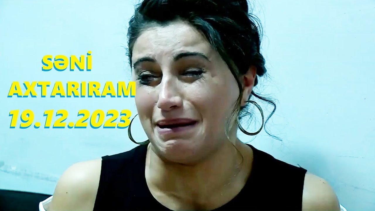 Səni axtarıram 19.12.2023 Tam veriliş / Seni axtariram 19.12.2023 Tam verilish