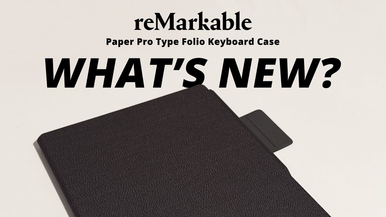 Новый чехол-книжка reMarkable Paper Pro Type Folio по сравнению с чехлом-клавиатурой reMarkable 2...