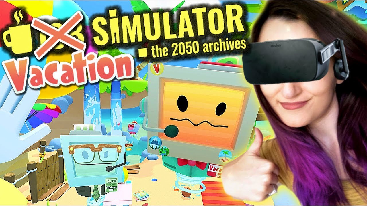 Как провести самый лучший отпуск в жизни! | Job Simulator VR ВОЗВРАЩАЕТСЯ