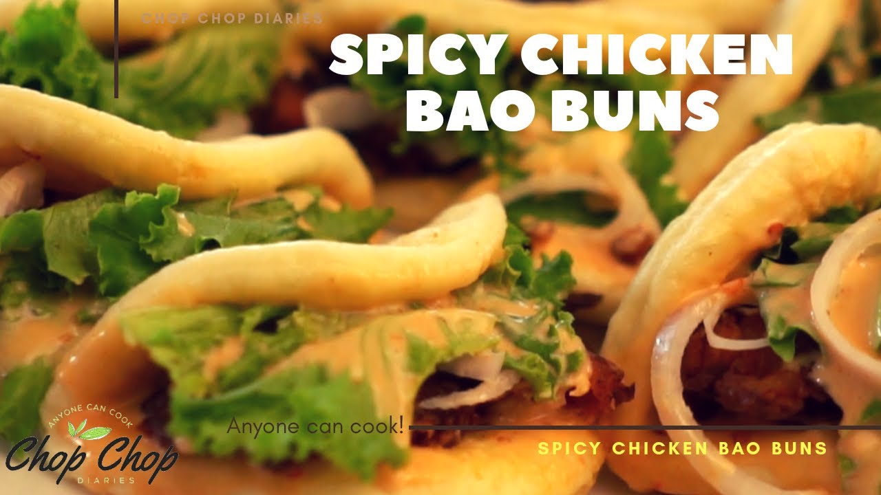 SPICY CHICKEN BAO BUNS || CHOP CHOP DIARIES