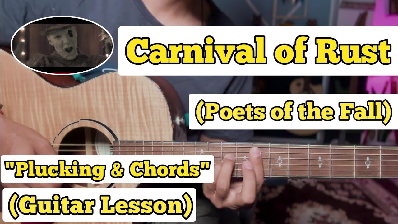 Carnival of Rust - Poets of the Fall | Guitar Lesson | Plucking & Chords | (Strumming)