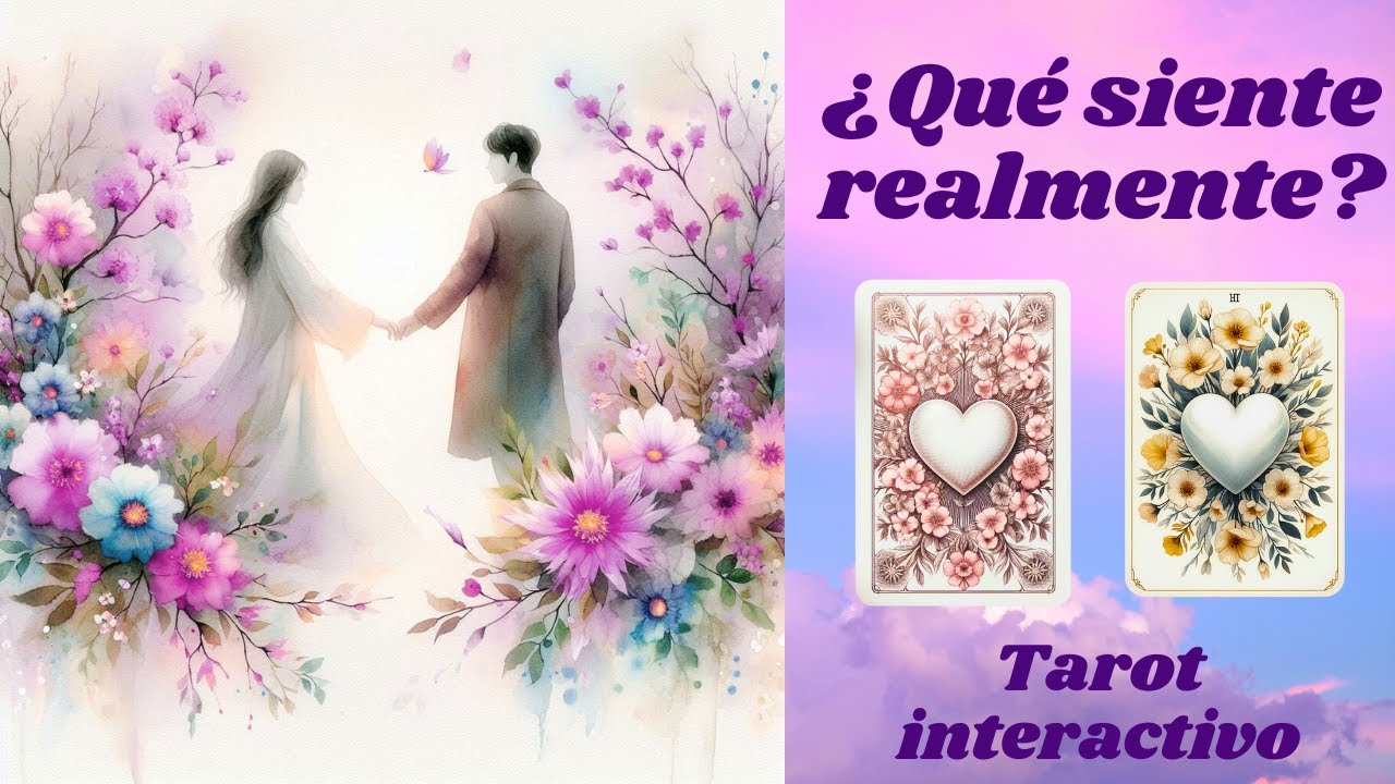 ¿QUÉ SIENTE REALMENTE? 💕TAROT INTERACTIVO