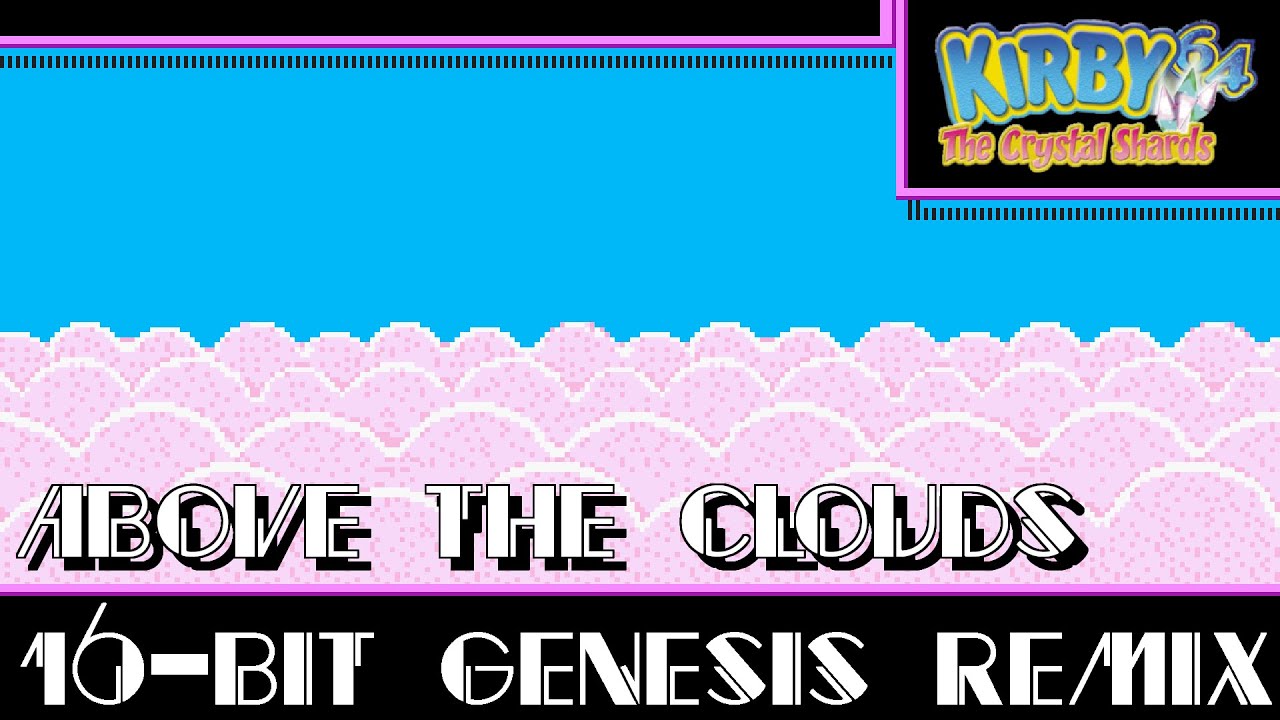 [16-Bit;Genesis]Above the Clouds - Kirby 64 The Crystal Shards(COMMISSION)