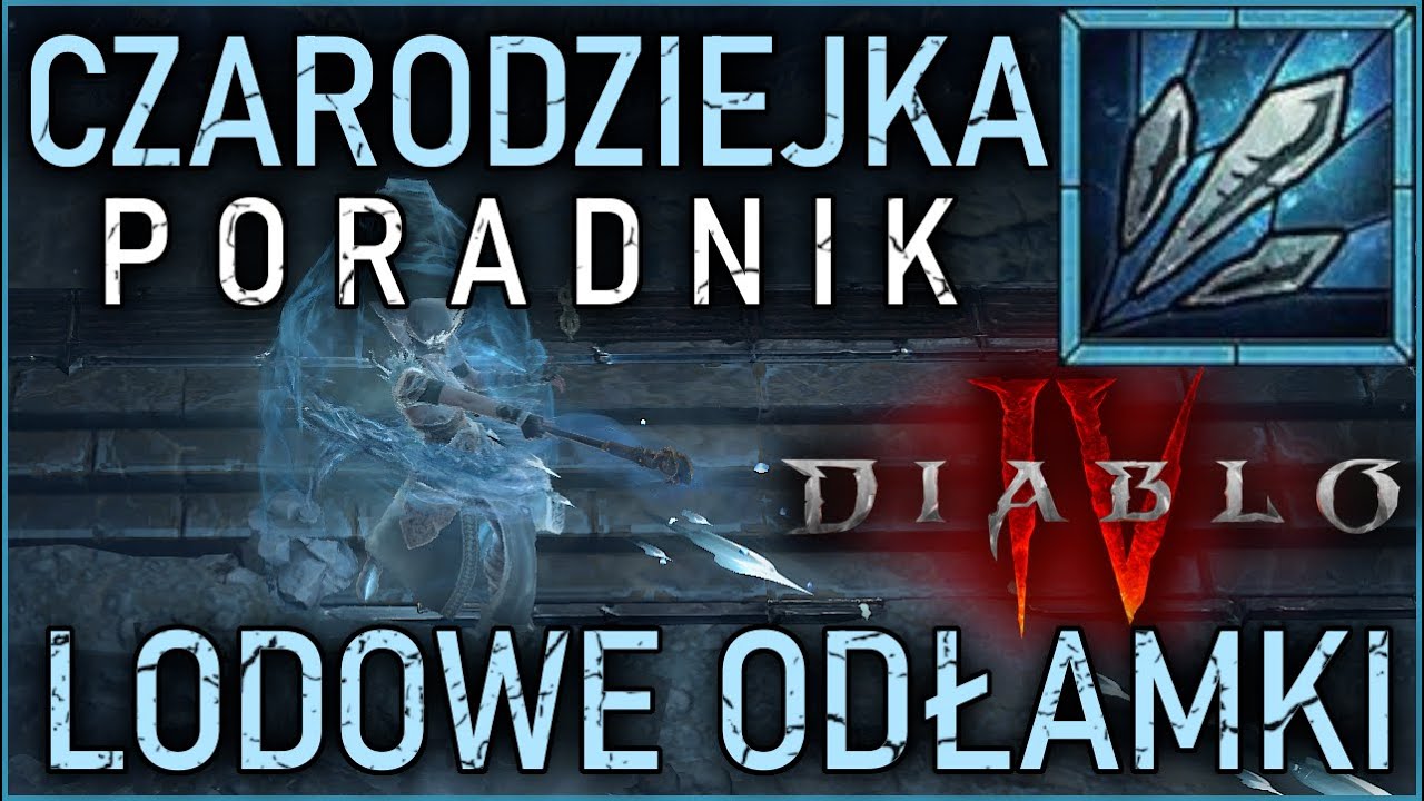 CZARODZIEJKA POD LODOWE ODŁAMKI LEVELOWANIE, ASPEKTY, GLIFY JAK ROZWIJAĆ ICE SHARD PORADNIK DIABLO 4