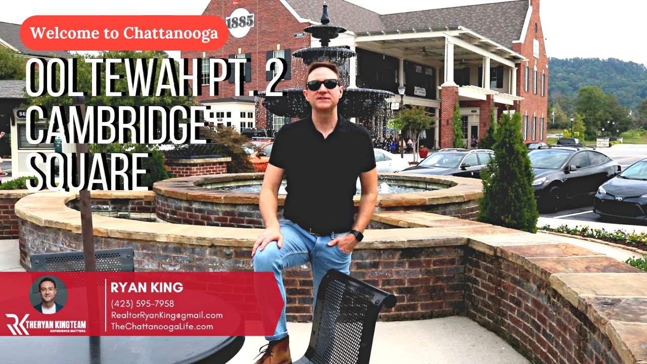Welcome to Chattanooga - Ooltewah Pt. 2: Cambridge Square