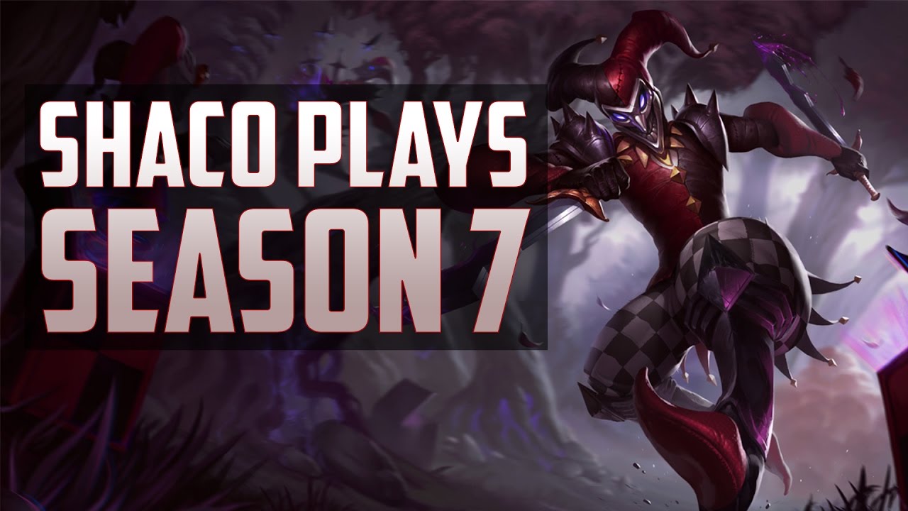 Best Shaco Plays - Season 7 - Shagod
