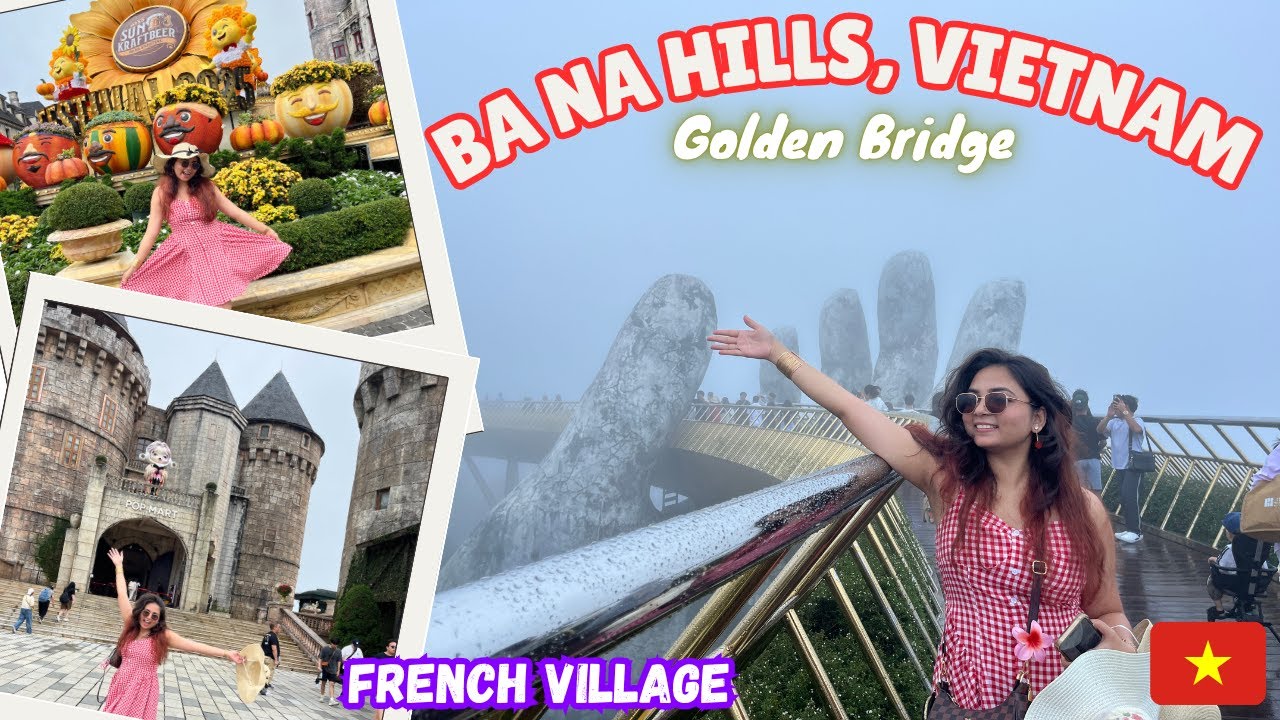 BA NA HILLS, VIETNAM |Golden Bridge at Sun World Da Nang | Golden Bridge, Cable Car & French Village