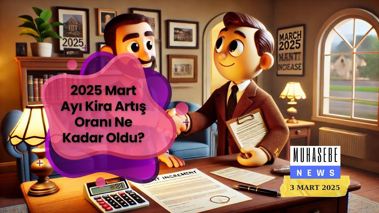 2025 Mart Ayı Kira Artış Oranı Ne Kadar Oldu?