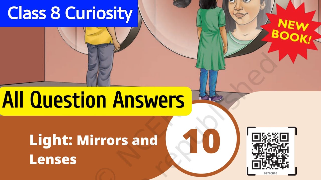Light Mirrors and lenses question Answer | Class 8 Curiosity Science Chapter 11 Question Answers |