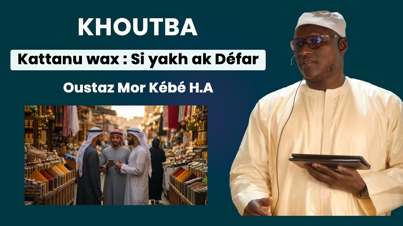 KHOUTBA : La parole une force constructive et destructive || Oustaz Mor KÉBÉ H.A ||