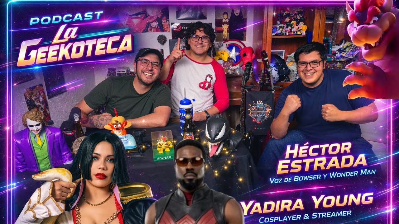 Cap. 44 ¡De Bowser al Cosplay! Héctor Estrada y Yadira Young en La Geekoteca 🎙️🔥