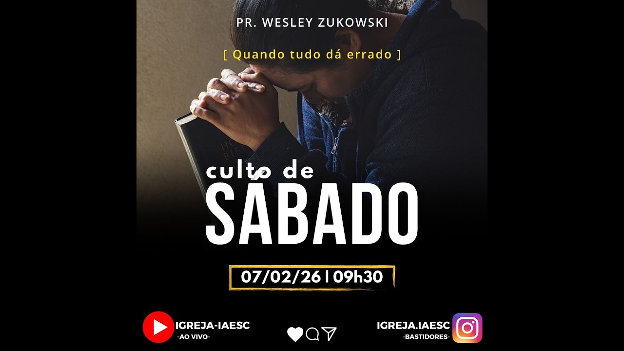 Igreja IAESC - 07/02/2026 | Pr. Wesley Zukowski