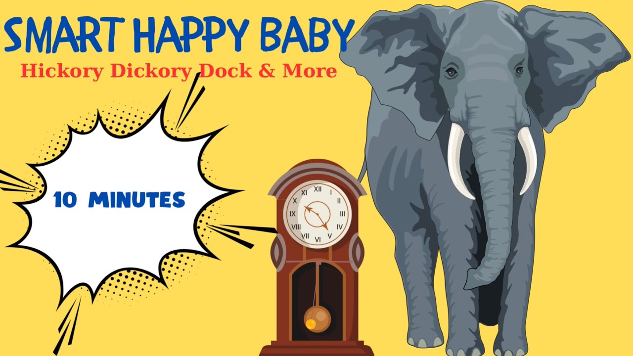 Smart Happy Baby | Hickory Dickory Dock & More Songs | 10 minutes baby song | Ten minutes Baby Song