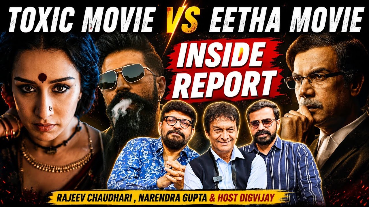 Toxic Release Date | Eetha Teaser | Inside Report By Experts | Yash | Shraddha Kapoor | Rajkummar R