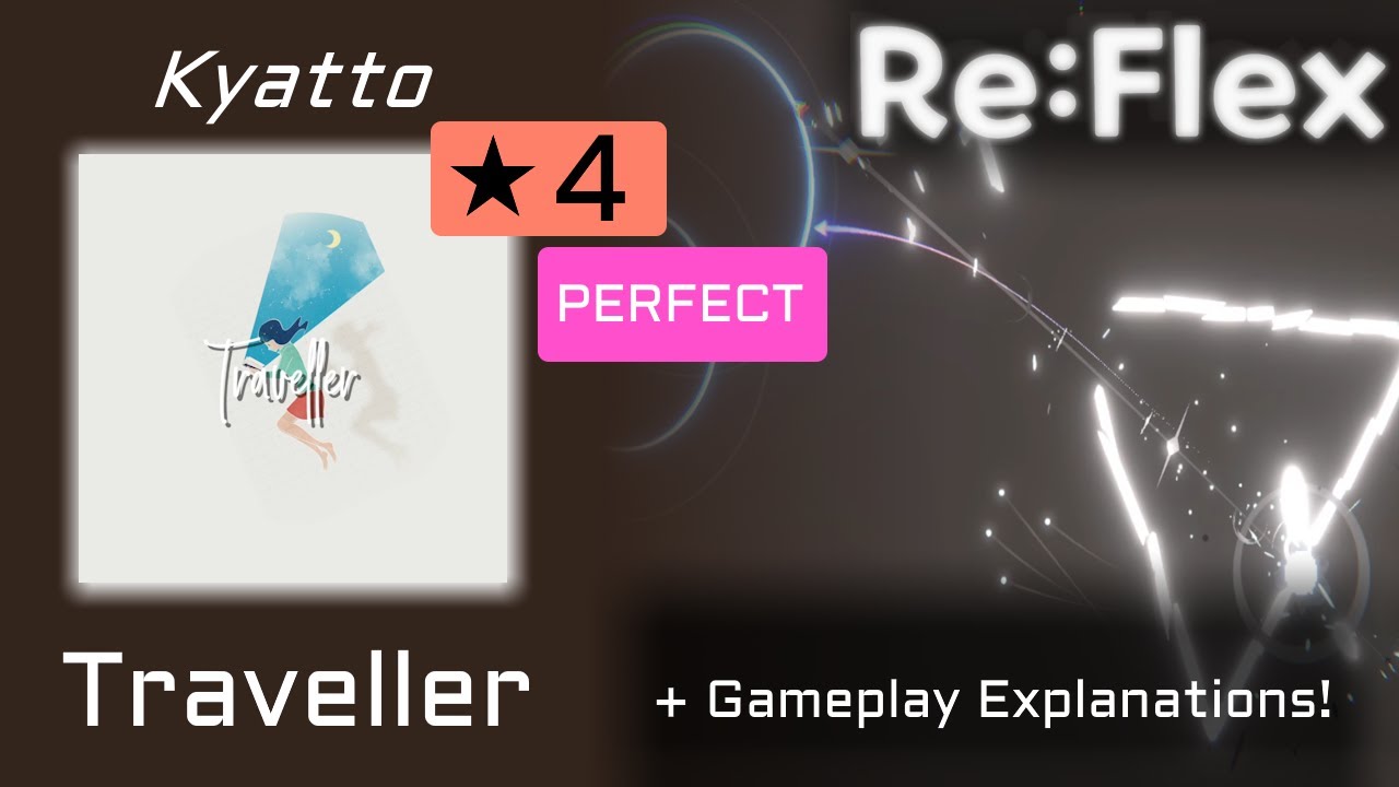 [Re:Flex] Kyatto - Traveller (4 Star / PERFECT / 62.6M) + Gameplay Explanations!