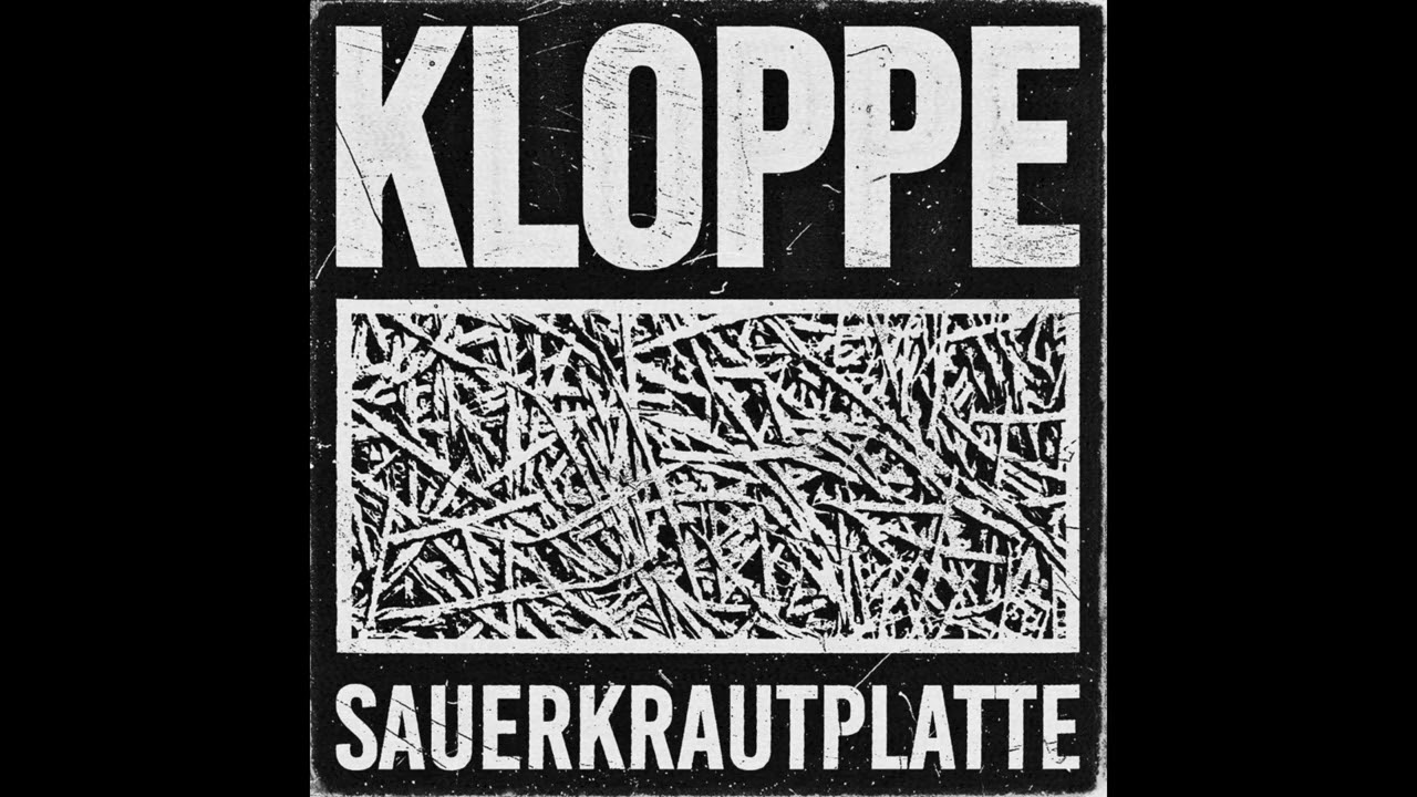 KLOPPE - SAUERKRAUTPLATTE (FULL ALBUM)
