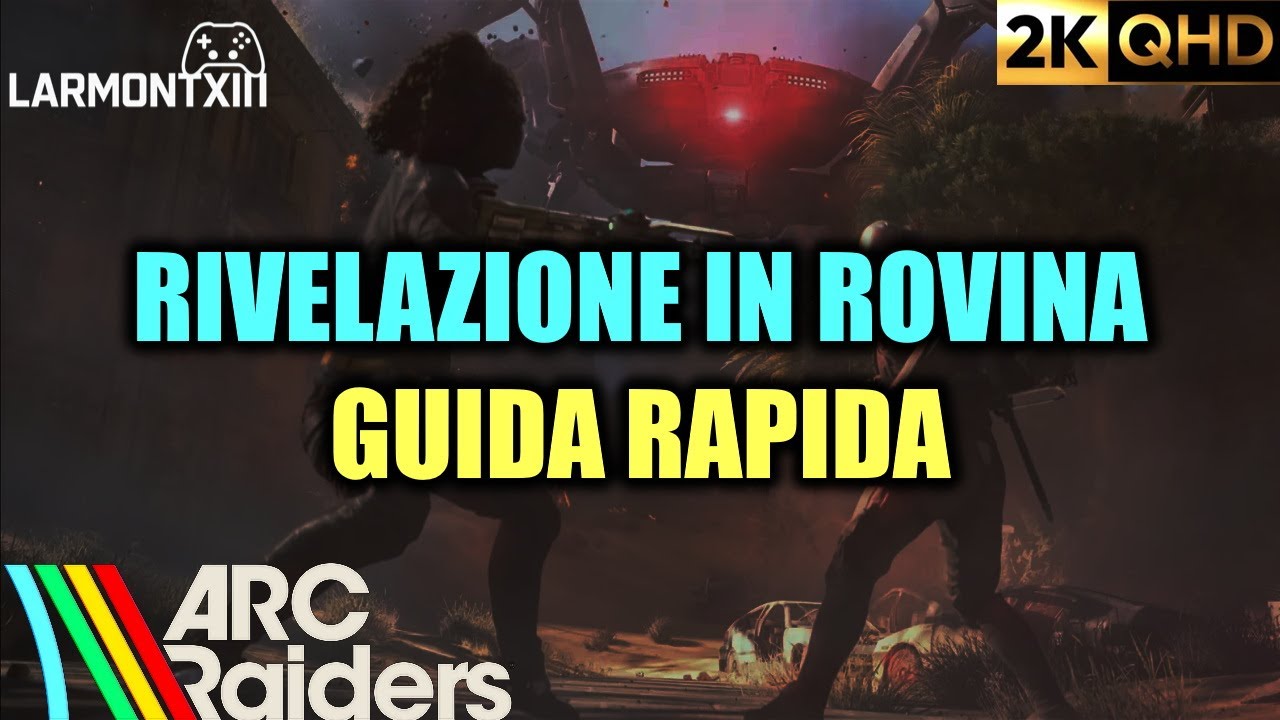 Rivelazione in rovina  - ARC Raiders [GUIDA ALLE QUEST]