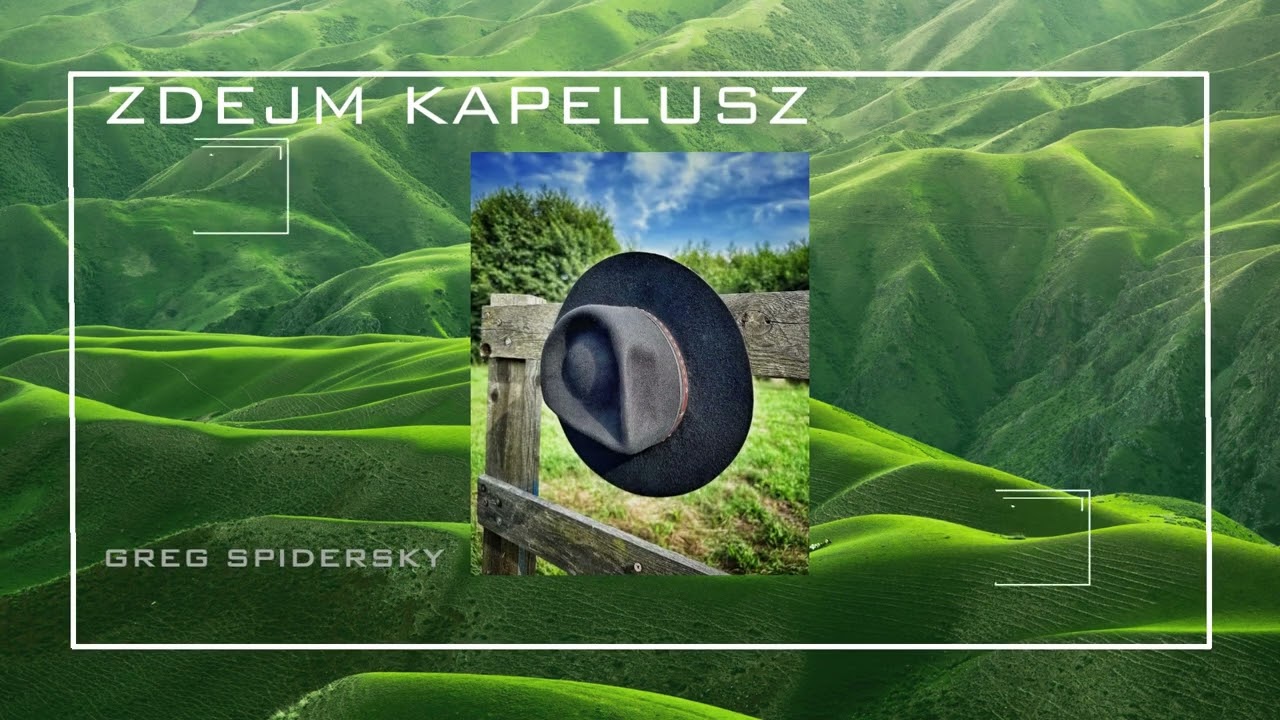 Greg Spidersky - Zdejm Kapelusz