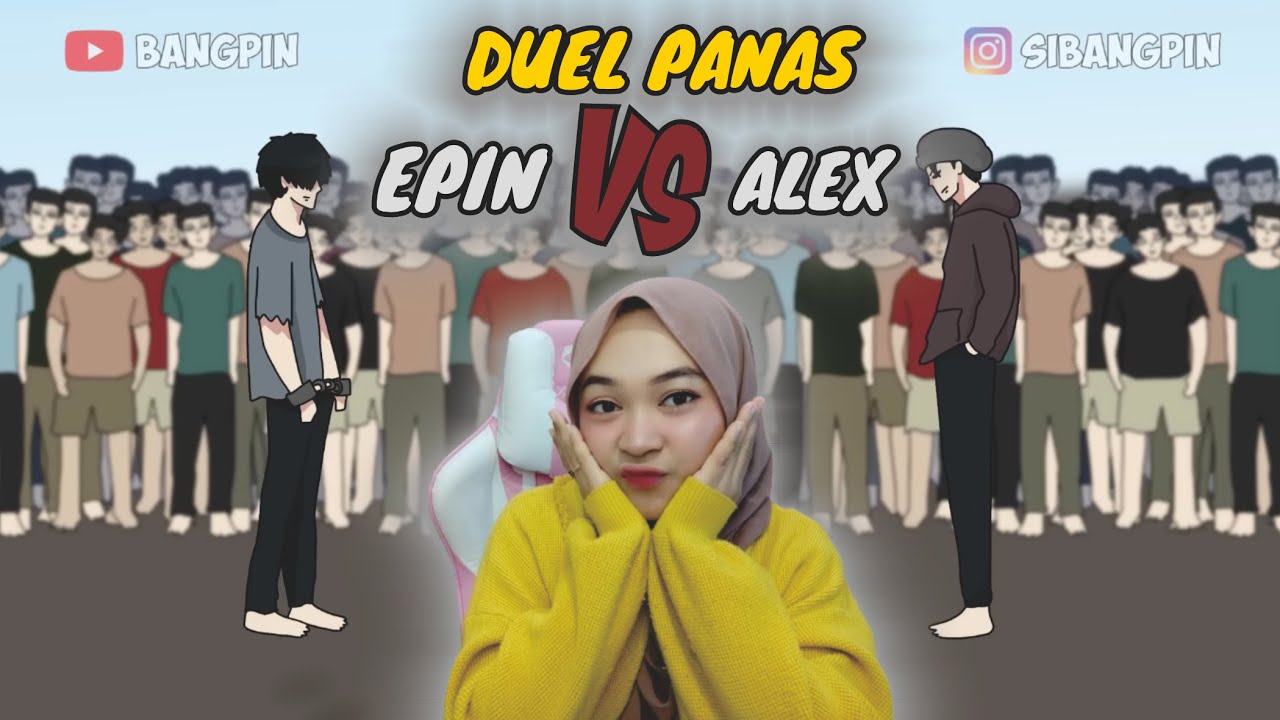DUEL PANAS ALEX MELAWAN EPIN - Maya Nadia Reaction Bangpin
