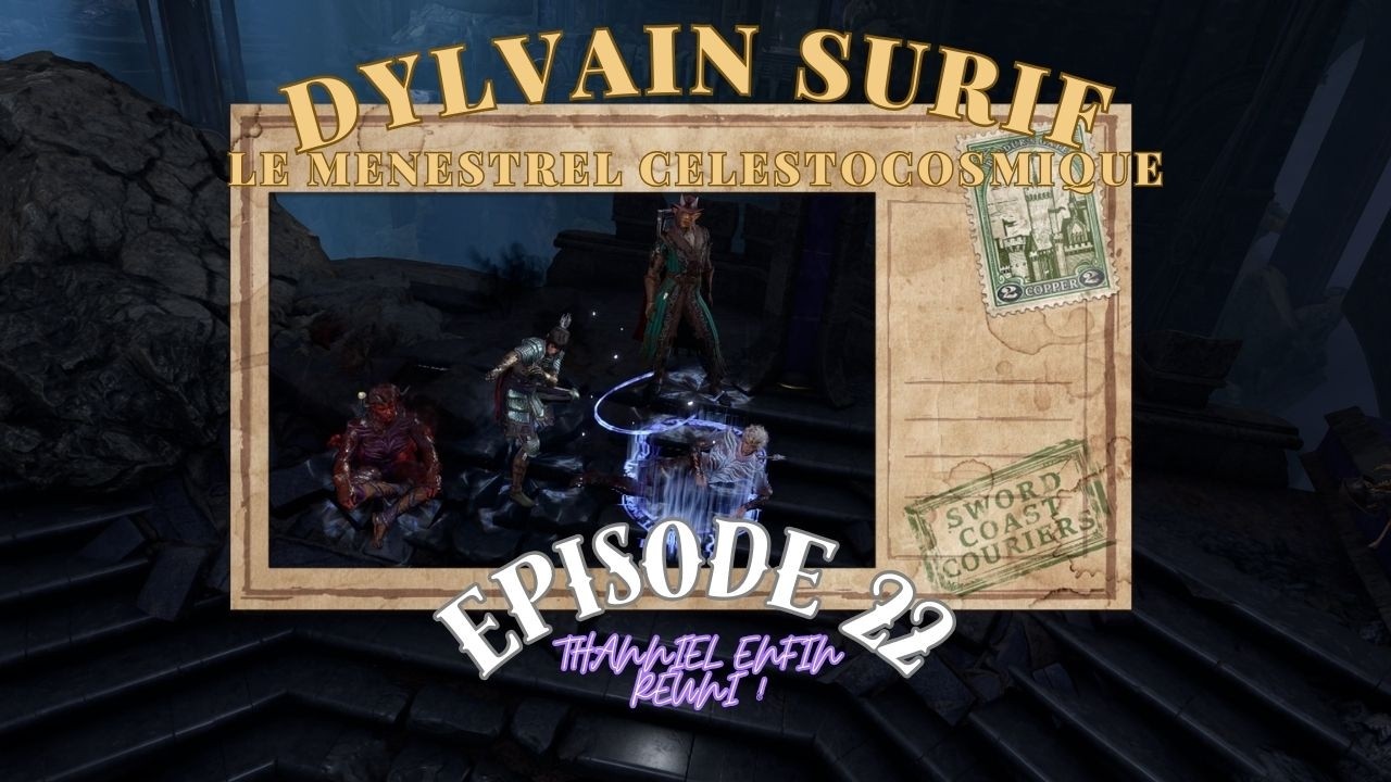 BALDUR'S GATE 3 Épisode 22 : Thaniel sauvé et la tentation d'Isobel...