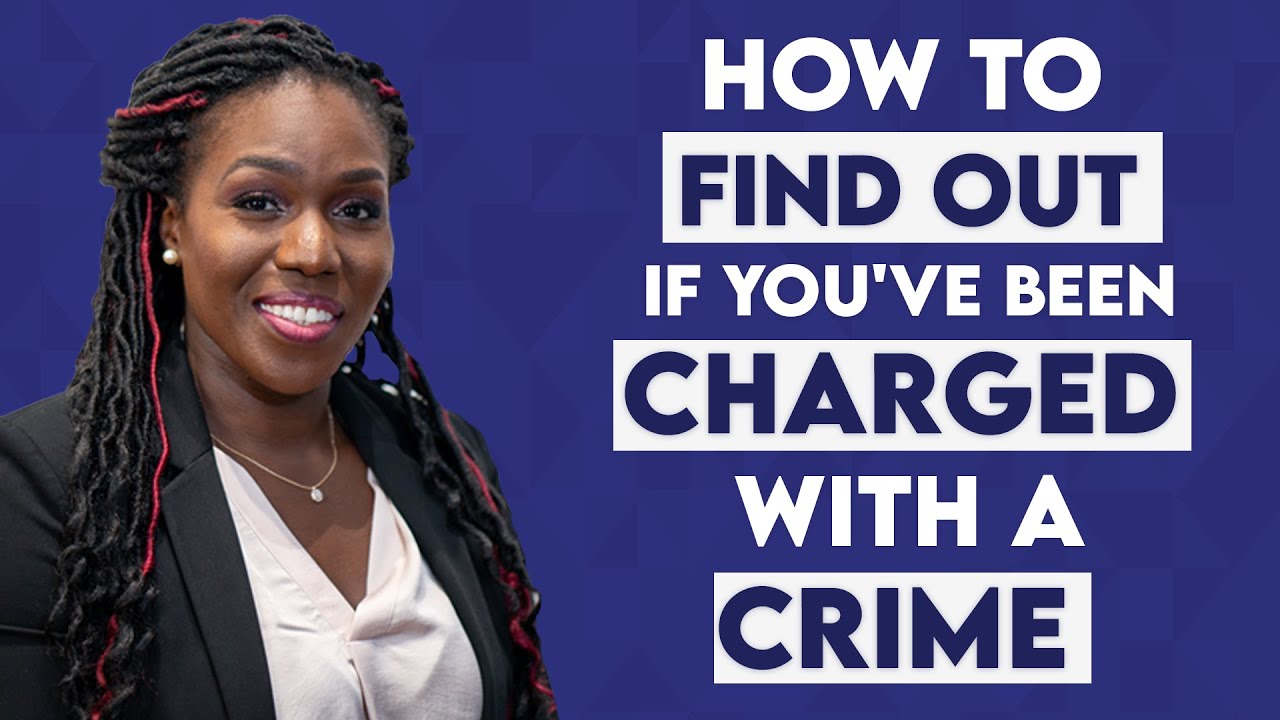 How To Find Out If You’ve Been Charged With a Crime