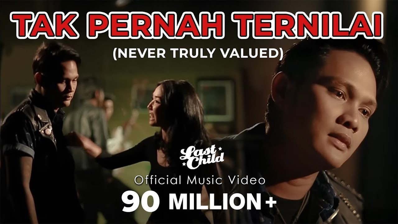 Last Child - Tak Pernah Ternilai (Official MV) // Never Truly Valued