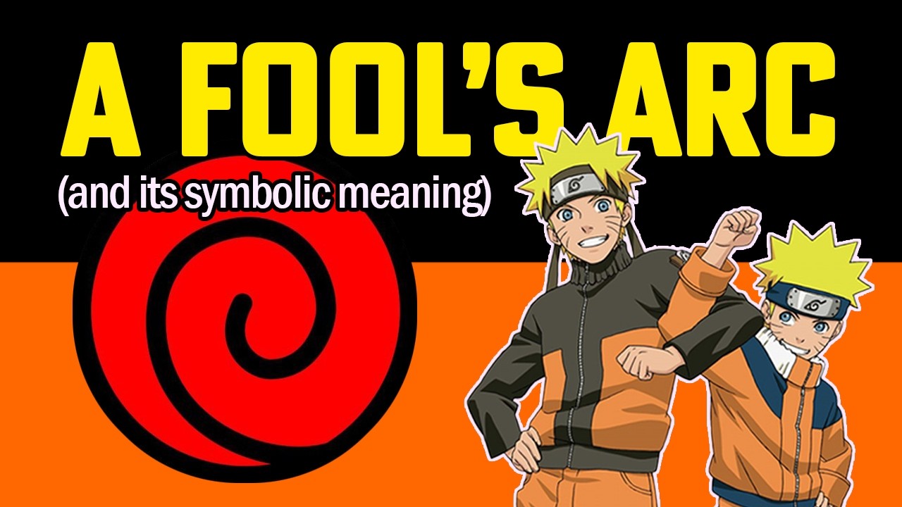 Why Naruto Embodies the Perfect Fool Archetype | A Retrospective