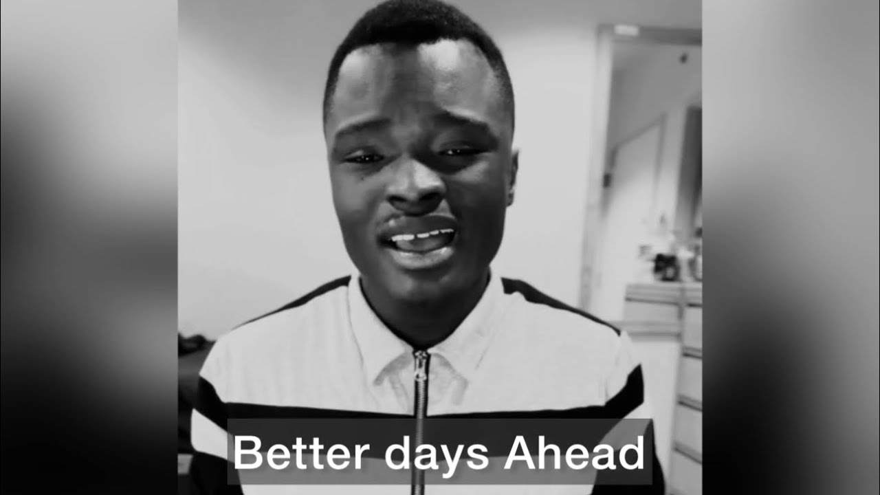 Better Days Ahead|| #Asante acapella# || Danny Musiq