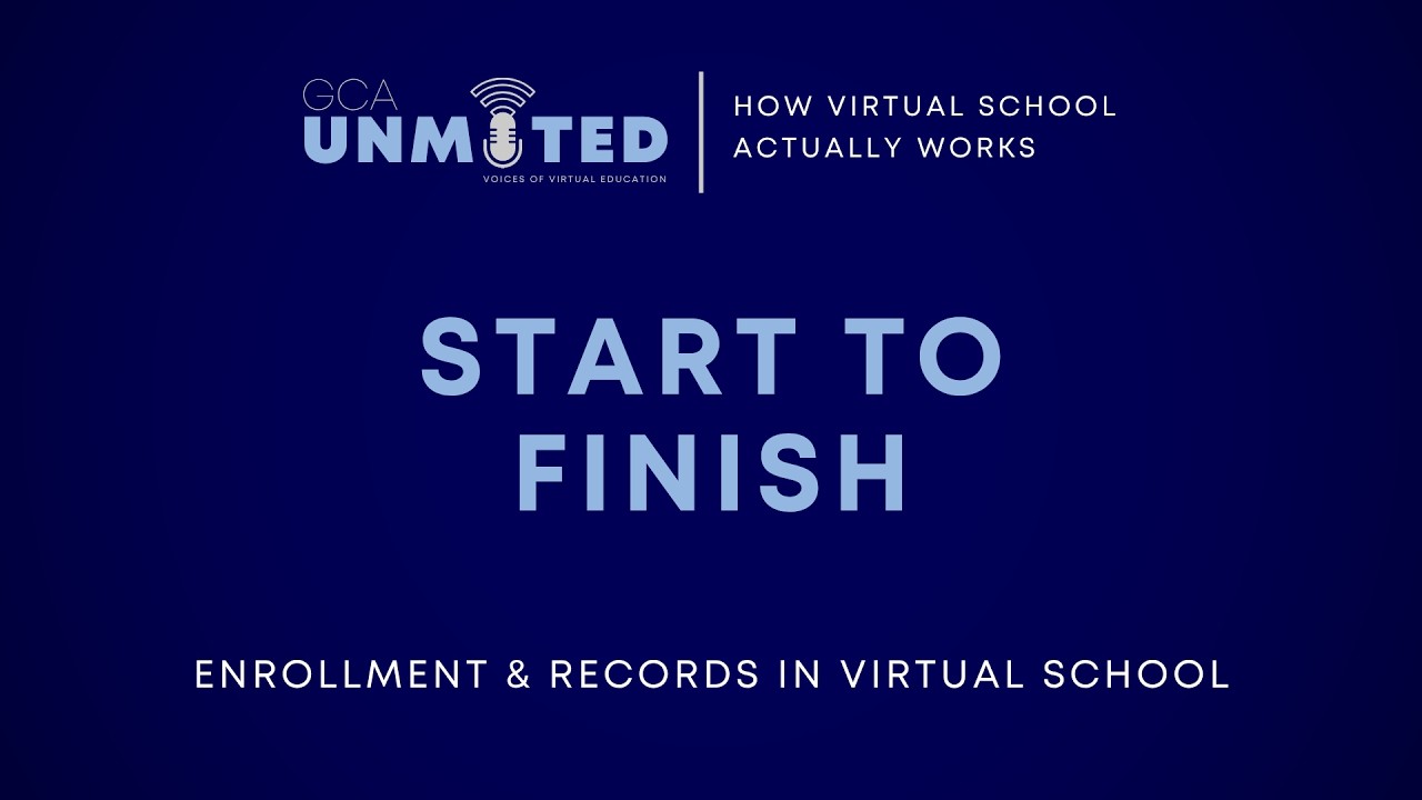 GCA Unmuted: From First Click to Graduation - Enrollment & Records