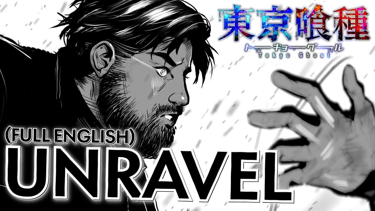 UNRAVEL (Tokyo Ghoul) - Caleb Hyles [ENGLISH Cover]