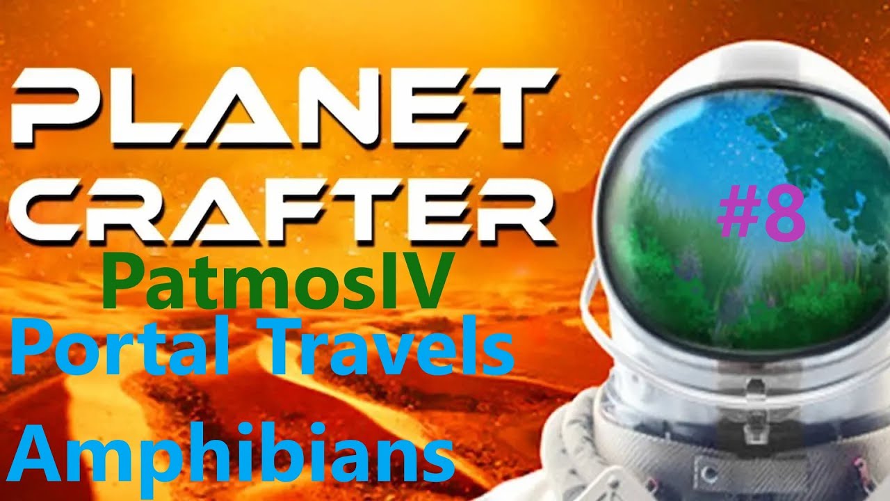 Planet Crafter - Part 8 - Amphibians jumping around and Traveling through a Portal - Chat and Chill!