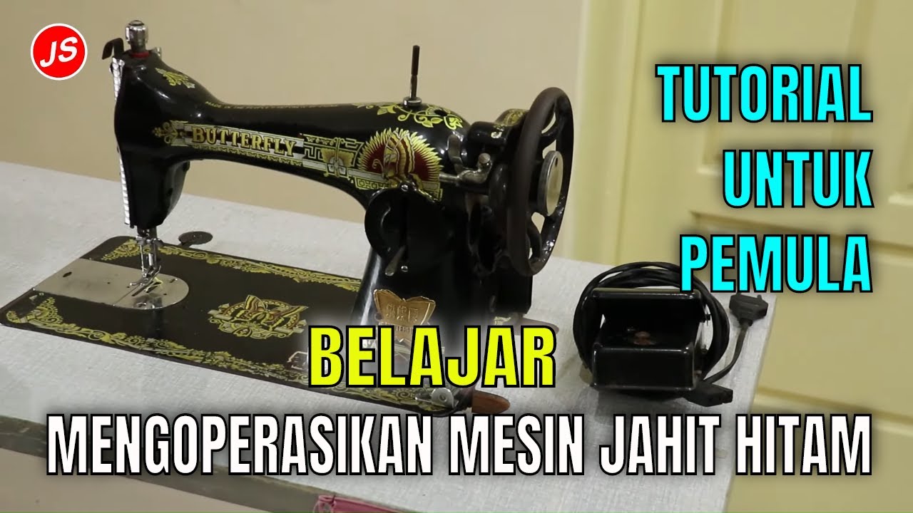 Cara Menggunakan Mesin Jahit Hitam Untuk Pemula