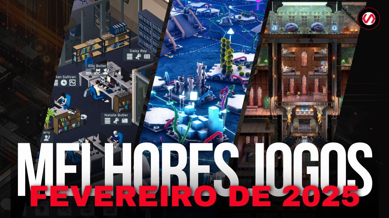 Um M&ecirc;s de Grandes Jogos!!! | Melhores Jogos de Fevereiro de 2025