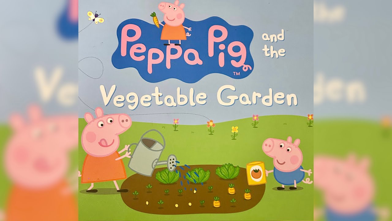 Свинка Пеппа и огород 🪏 🐷 🥗