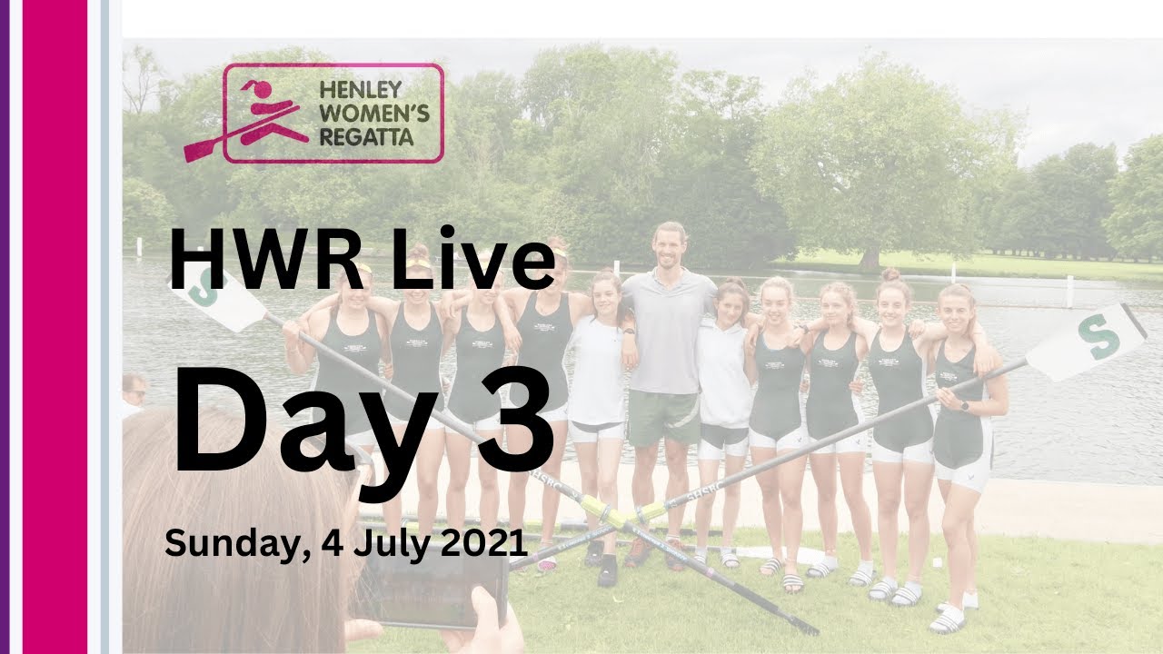 Henley Women's Regatta 2021 Live Stream - Day 3