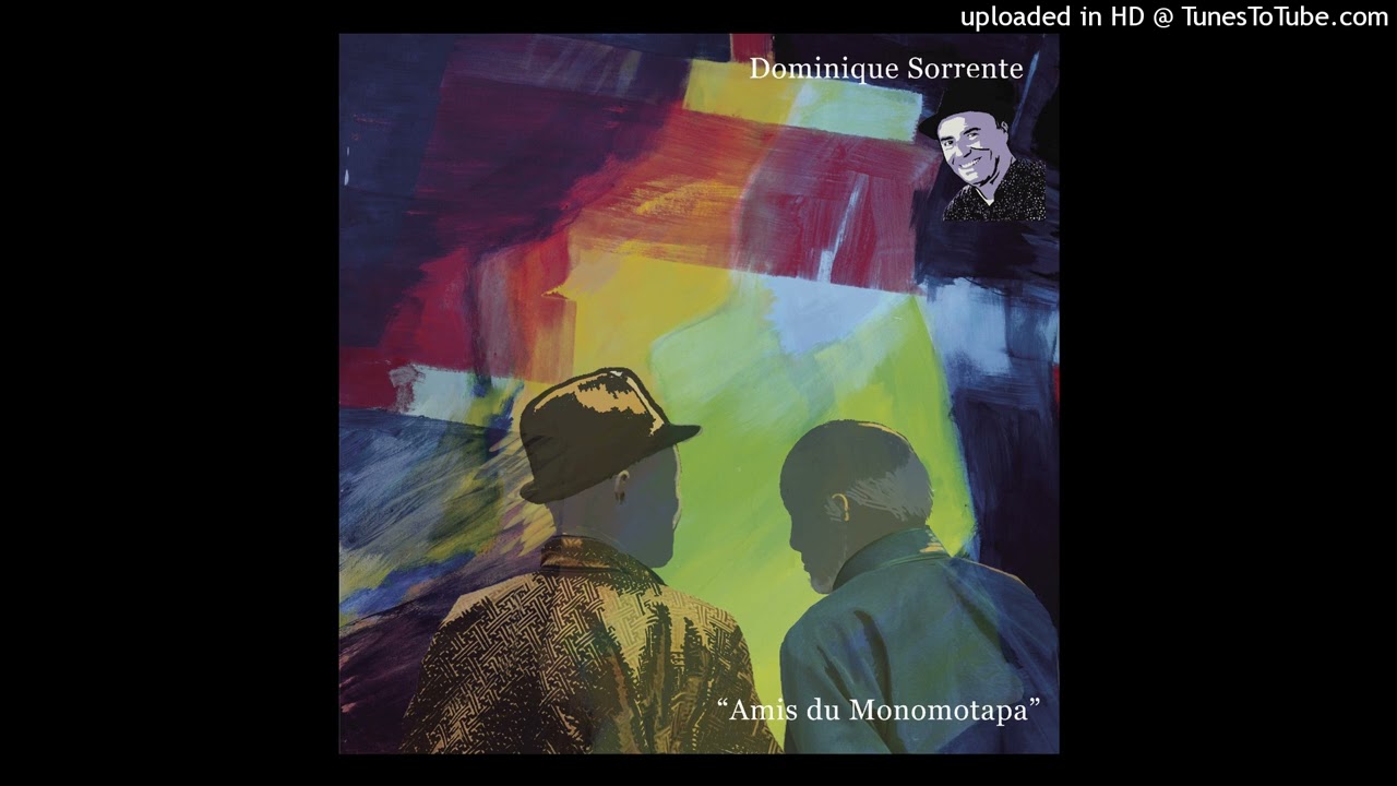 AMIS DU MONOMOTAPA  (chanson Dominique Sorrente)