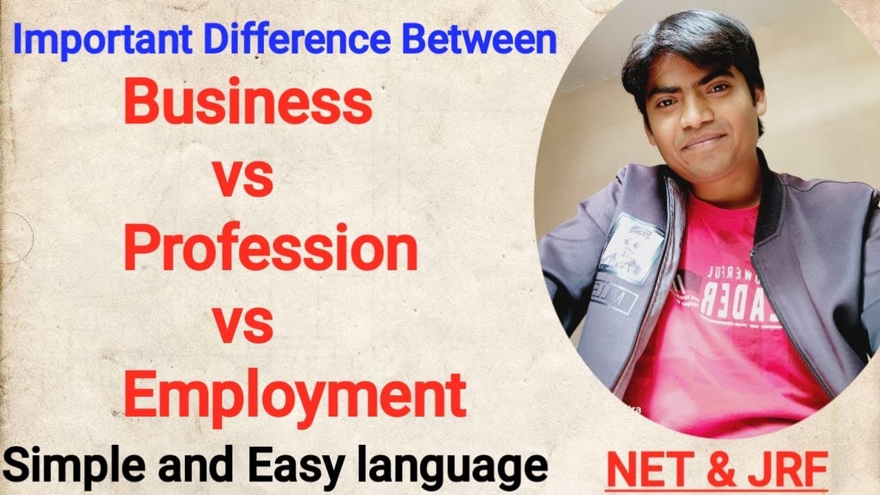Difference between business, profession and employment